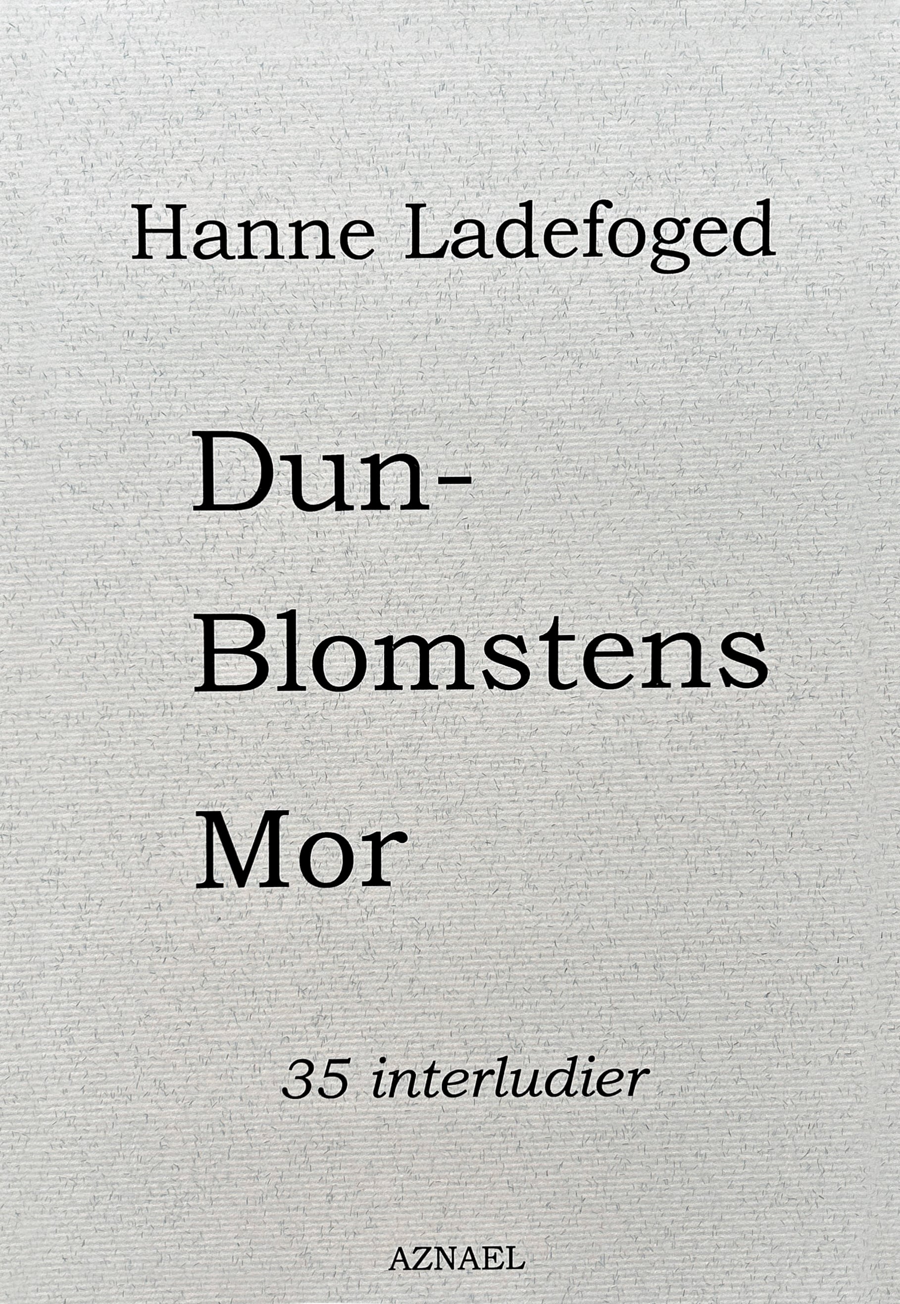 Dunblomstens Mor, af Hanne Ladefoged