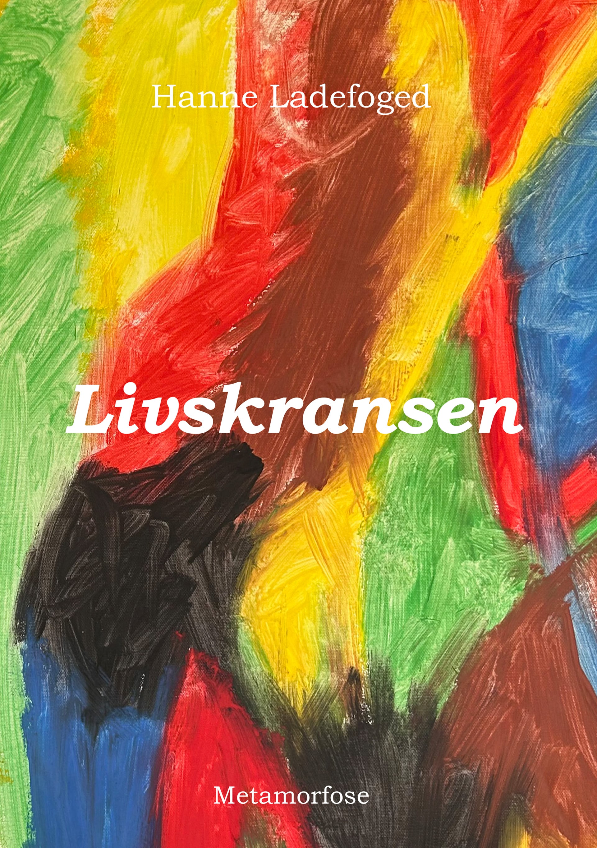 Livskransen, af Hanne Ladefoged